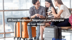 20 Cara Menghemat Pengeluaran saat Bepergian ke Luar Negeri