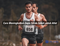 Cara Meningkatkan Daya Tahan Tubuh untuk Atlet