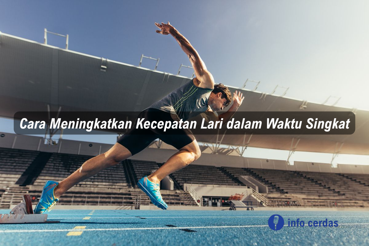Meningkatkan Kecepatan Lari