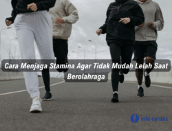 Cara Menjaga Stamina Agar Tidak Mudah Lelah Saat Berolahraga