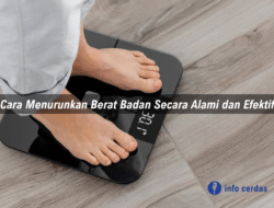 Cara Menurunkan Berat Badan Secara Alami dan Efektif