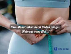 Cara Menurunkan Berat Badan dengan Olahraga yang Efektif