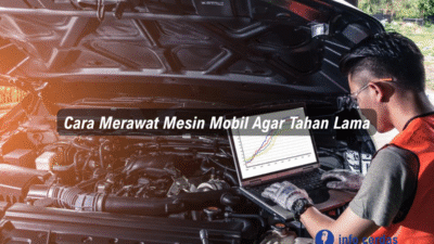 Merawat Mesin Mobil