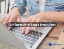 Cara Screenshot di Laptop Semua Merek