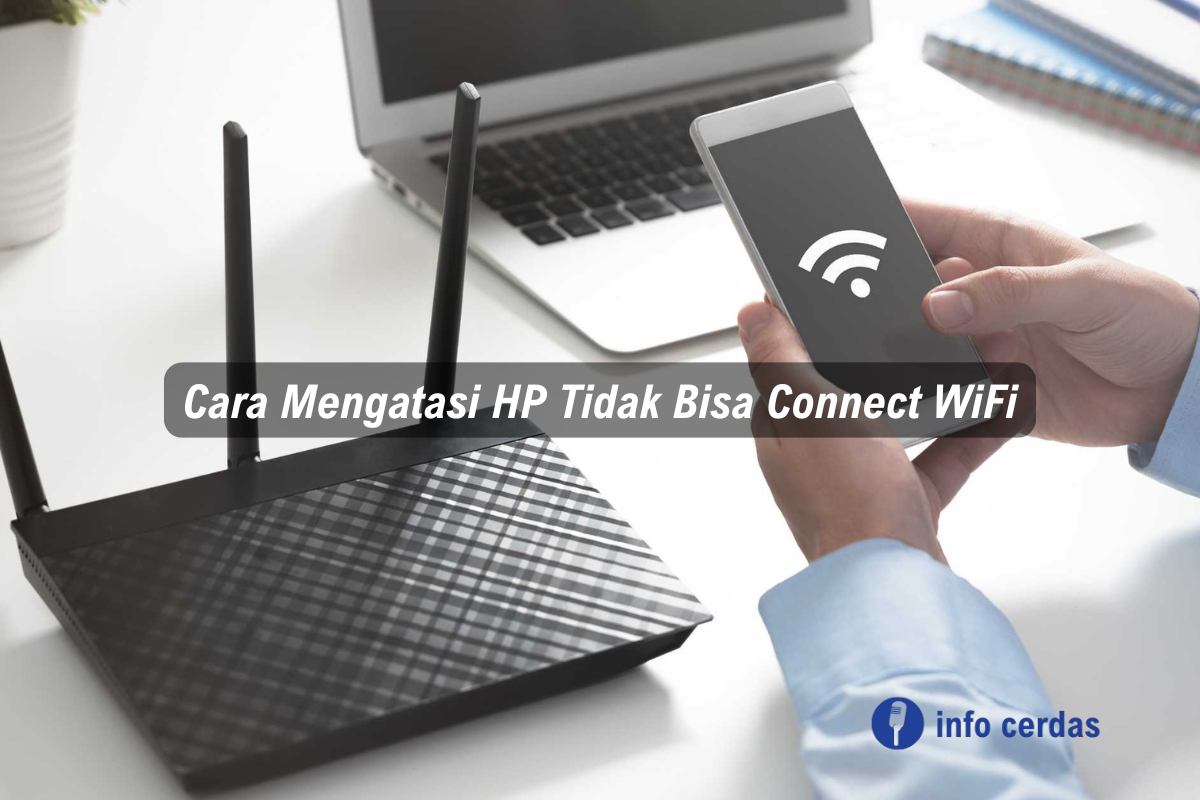 HP Tidak Bisa Connect WiFi
