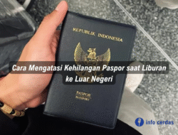 Cara Mengatasi Kehilangan Paspor saat Liburan ke Luar Negeri