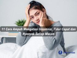 11 Cara Ampuh Mengatasi Insomnia, Tidur Cepat dan Nyenyak Setiap Malam