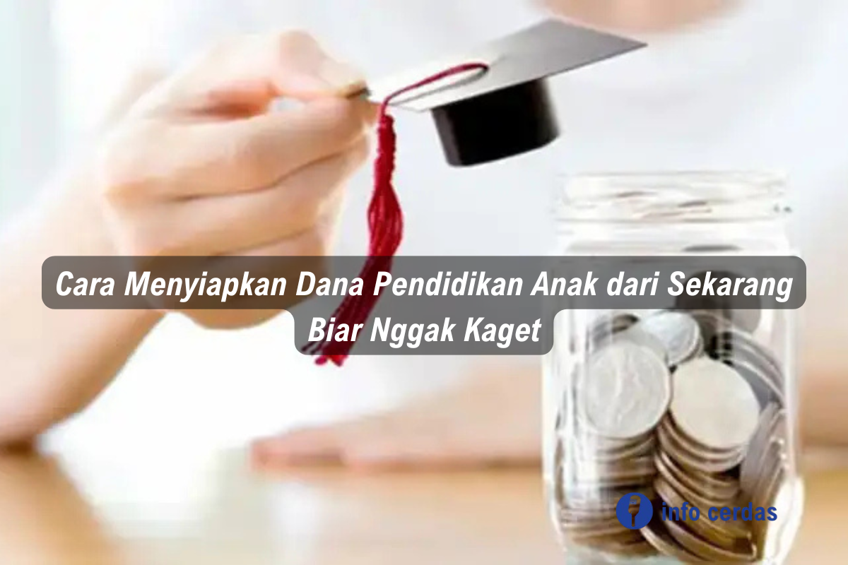 cara menyiapkan dana pendidikan anak