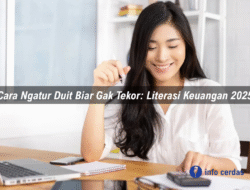 Cara Ngatur Duit Biar Gak Tekor: Literasi Keuangan 2025