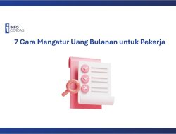 7 Cara Mengatur Uang Bulanan untuk Pekerja