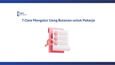 7 Cara Mengatur Uang Bulanan untuk Pekerja
