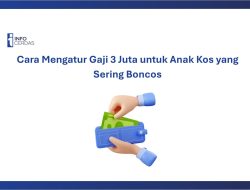 Cara Mengatur Gaji 3 Juta untuk Anak Kos yang Sering Boncos
