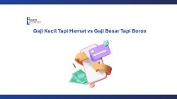 Gaji Kecil Tapi Hemat vs Gaji Besar Tapi Boros