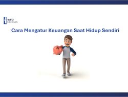 7 Cara Mengatur Keuangan Hidup Sendiri