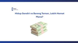 Hidup Sendiri vs Bareng Teman, Lebih Hemat Mana?