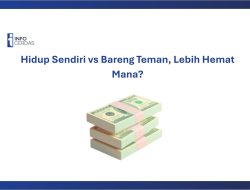 Hidup Sendiri vs Bareng Teman, Lebih Hemat Mana?